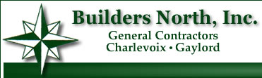 Builders North General Contractors Charlevoix, Gaylord Michigan